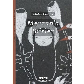 Mercan'a Şiirler - Metin Cengiz