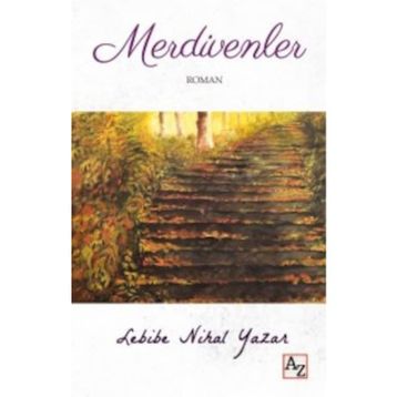 Merdivenler - Lebibe Nihal Yazar