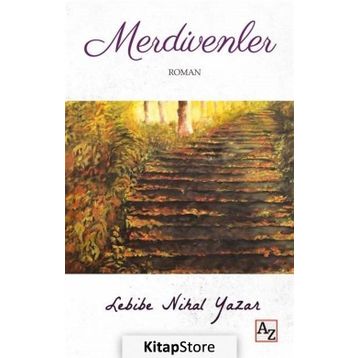 Merdivenler - Lebibe Nihal Yazar