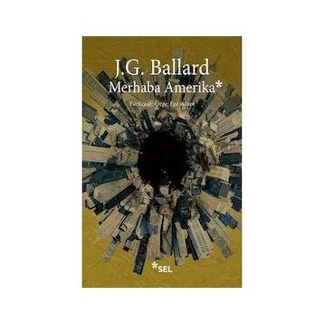 Merhaba Amerika - J. G. Ballard