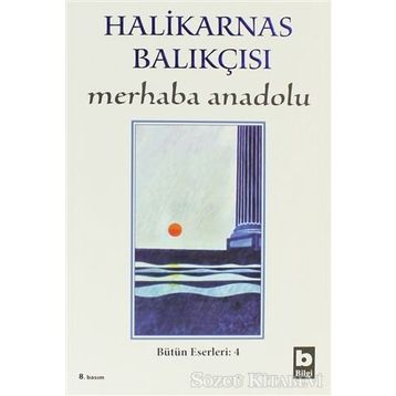 Merhaba Anadolu - Halikarnas Balıkçısı