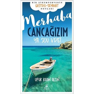 Merhaba Cancağızım - Ya sou vre! - Ufuk Kaan Altın