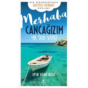 Merhaba Cancağızım - Ya sou vre! - Ufuk Kaan Altın