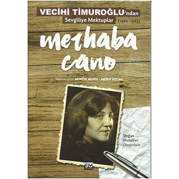 Merhaba Cano - Munise Aksöz Mesut Özcan