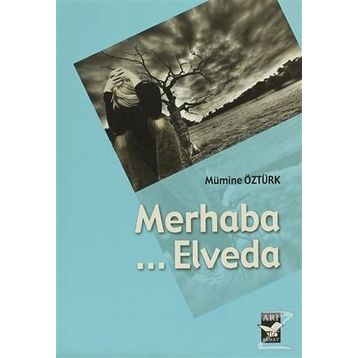 MERHABA...ELVEDA - MÜMİNE ÖZTÜRK