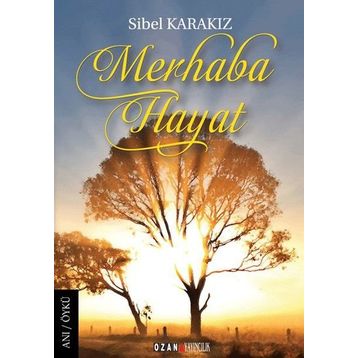 Merhaba Hayat - Sibel Karakız