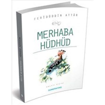 MERHABA HÜDHÜD - FERIDÜDDIN ATTAR