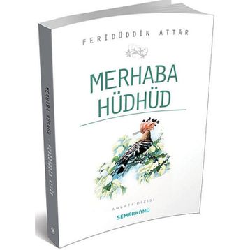 MERHABA HÜDHÜD - FERIDÜDDIN ATTAR