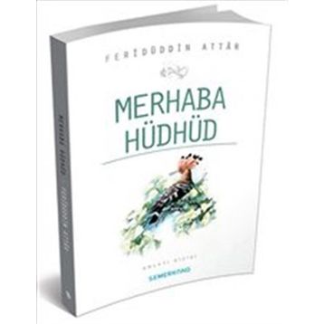 MERHABA HÜDHÜD - FERIDÜDDIN ATTAR