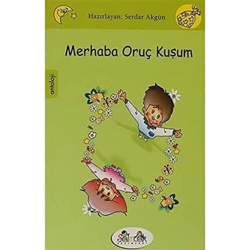MERHABA ORUÇ KUŞUM - SERDAR AKGÜN