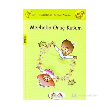 MERHABA ORUÇ KUŞUM - SERDAR AKGÜN