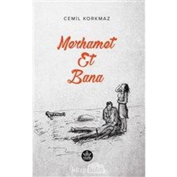 Merhamet Et Bana - Cemil Korkmaz