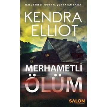 Merhametli Ölüm - Kendra Elliot