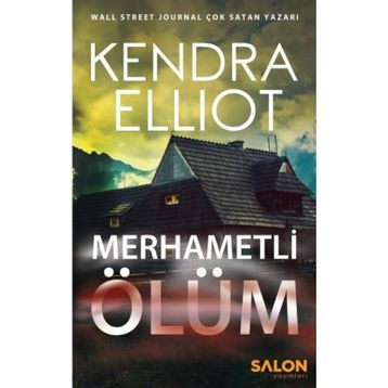 Merhametli Ölüm - Kendra Elliot