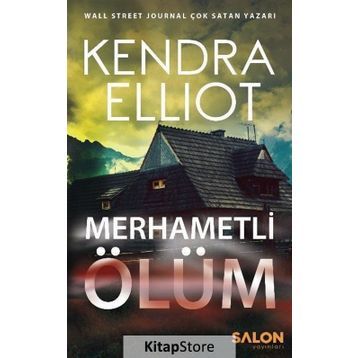 Merhametli Ölüm - Kendra Elliot