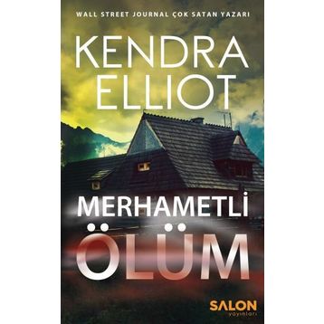 Merhametli Ölüm - Kendra Elliot