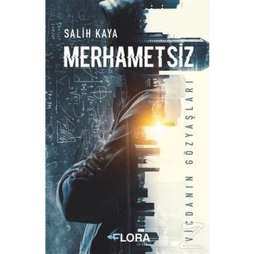 Merhametsiz - Salih Kaya