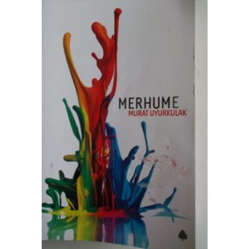 Merhume - İmzalı - Murat Uyurkulak