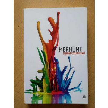 Merhume - İmzalı - Murat Uyurkulak