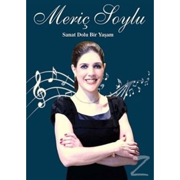 Meriç Soylu Sanat Dolu Bir Yaşam - Murat Soylu