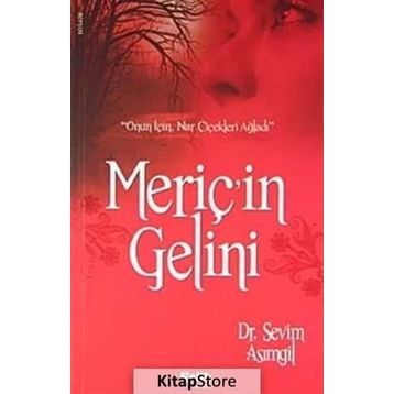 MERİÇ'İN GELINI - SEVIM ASIMGİL