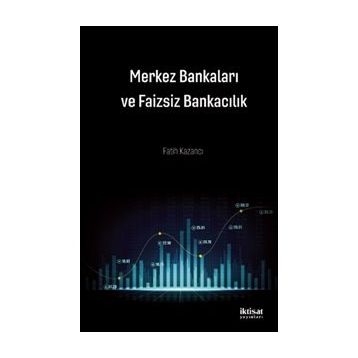 Merkez Bankaları Ve Faizsiz Bankacılı - Fatih Kazancı