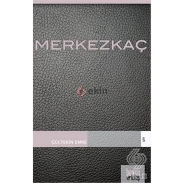 MERKEZKAÇ - GÜLTEKİN EMRE