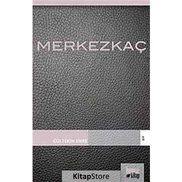 MERKEZKAÇ - GÜLTEKİN EMRE