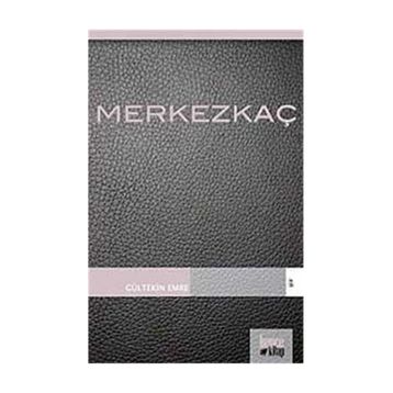 MERKEZKAÇ - GÜLTEKİN EMRE