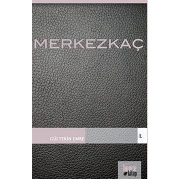 MERKEZKAÇ - GÜLTEKİN EMRE