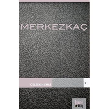 MERKEZKAÇ - GÜLTEKİN EMRE