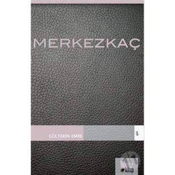 MERKEZKAÇ - GÜLTEKİN EMRE