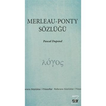 MERLEAU - PONTY SÖZLÜĞÜ - PASCAL DUPOND