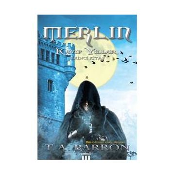 Merlin Kayıp Yıllar 1 - T.A.Barron