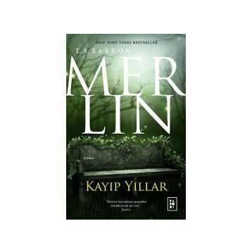 Merlin Kayıp Yıllar 1 - T.A.Barron