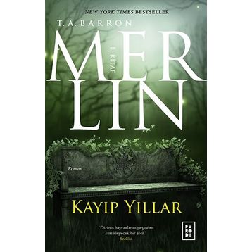 Merlin Kayıp Yıllar 1 - T.A.Barron