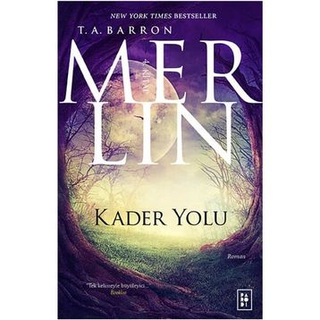 Merlin Serisi 4 - Kader Yolu - T. A. Barron