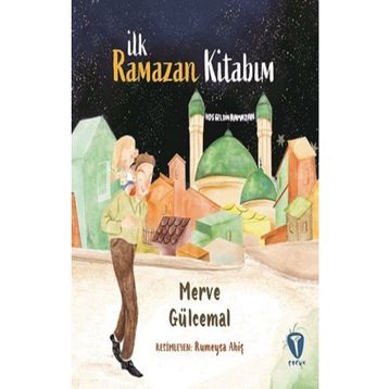 Merve Gülcemal - İlk Ramazan Kitabım