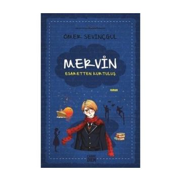 Mervin 2 - Esaretten Kurtuluş - Ömer Sevinçgül