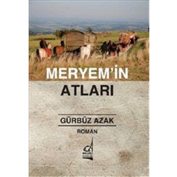 MERYEM'IN ATLARI - GÜRBÜZ AZAK