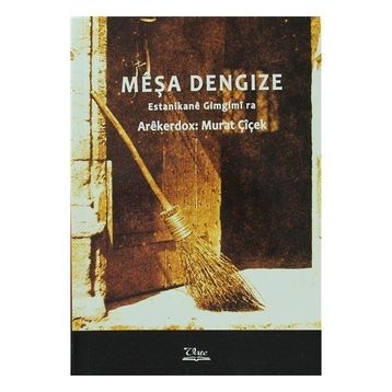 Meşa Dengize - Murat Çiçek