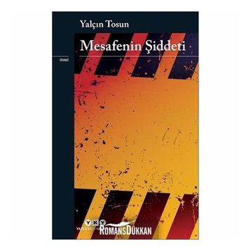 Mesafenin Şiddeti - Yalçın Tosun