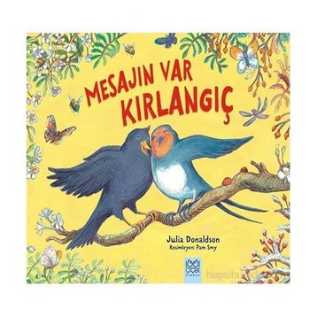 Mesajın Var Kırlangıç - Julia Donaldson