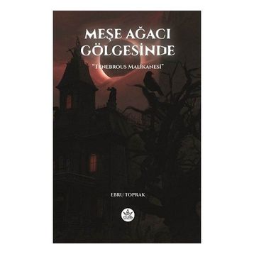 Meşe Ağacı Gölgesinde - Ebru Toprak