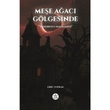 Meşe Ağacı Gölgesinde - Ebru Toprak