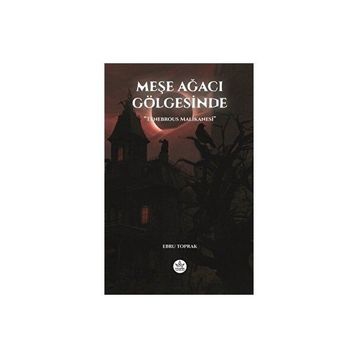 Meşe Ağacı Gölgesinde - Ebru Toprak