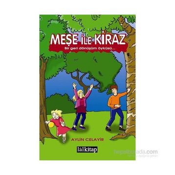 Meşe ile Kiraz - Aylin Celayir