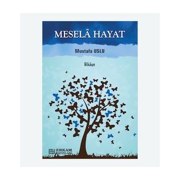 Mesela Hayat - Mustafa Uslu