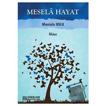 Mesela Hayat - Mustafa Uslu