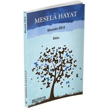 Mesela Hayat - Mustafa Uslu